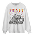Mid GS Six Championships 1s Sweatshirt Match Money On My Mind Angel - NastyJamz