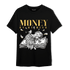 Mid SE Black Gold 1s T Shirt Match Money On My Mind Angel - NastyJamz