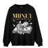 Mid SE Black Gold 1s Sweatshirt Match Money On My Mind Angel - NastyJamz