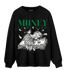 Lucky Green 3s Sweatshirt Match Money On My Mind Angel - NastyJamz