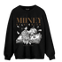 Palomino 3s Sweatshirt Match Money On My Mind Angel - NastyJamz