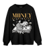 Cacao Wow 4s Sweatshirt Match Money On My Mind Angel - NastyJamz