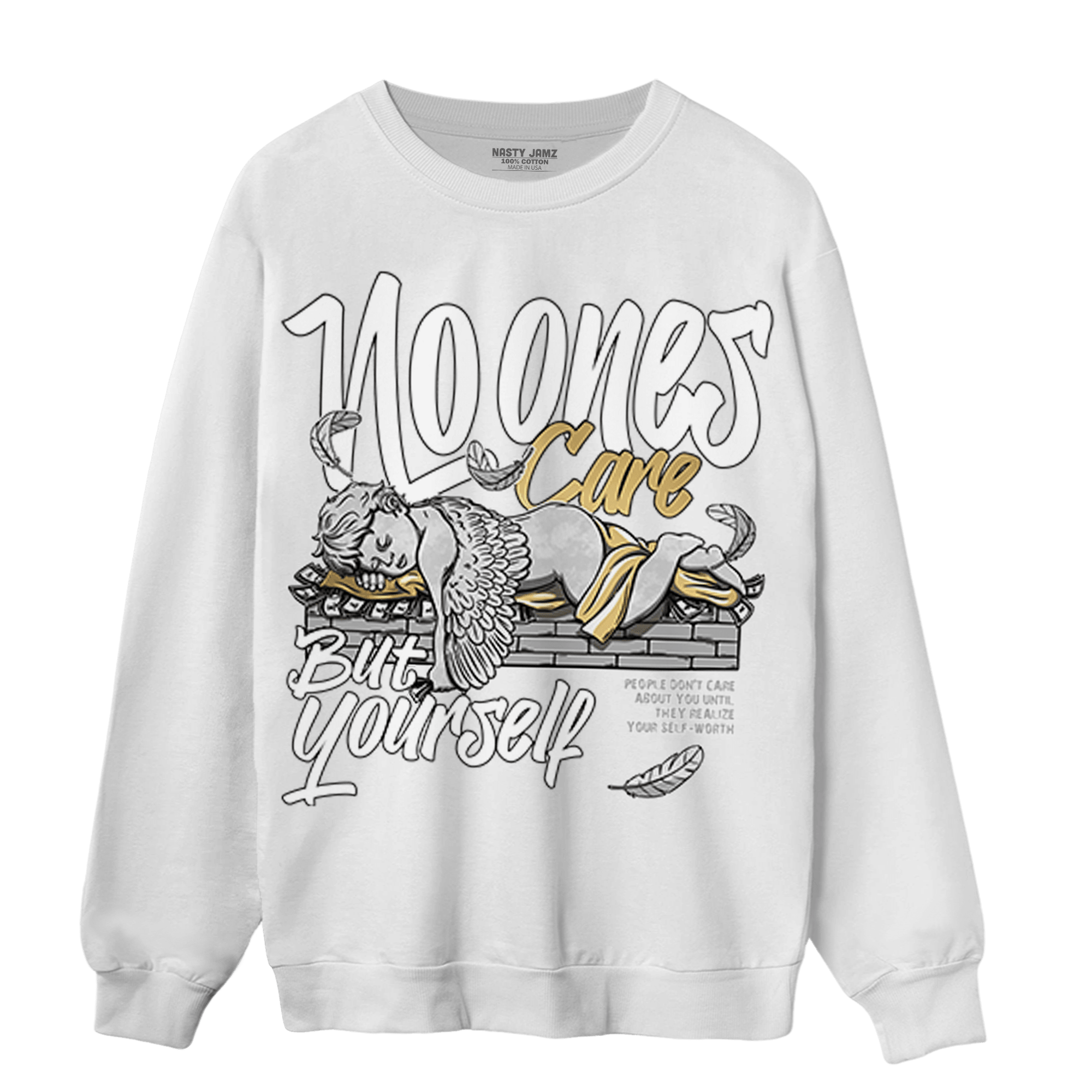 High OG Metallic Gold 1s Sweatshirt Match No Ones Care - NastyJamz