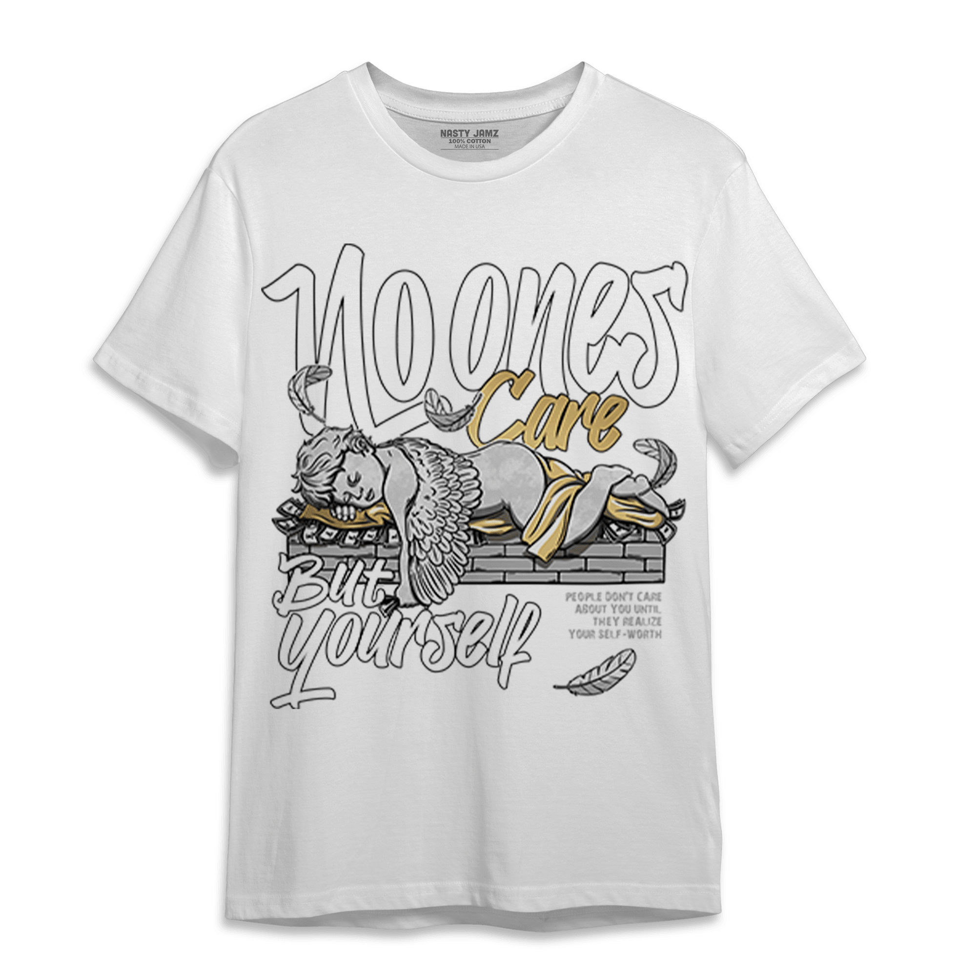 High OG Metallic Gold 1s T Shirt Match No Ones Care - NastyJamz