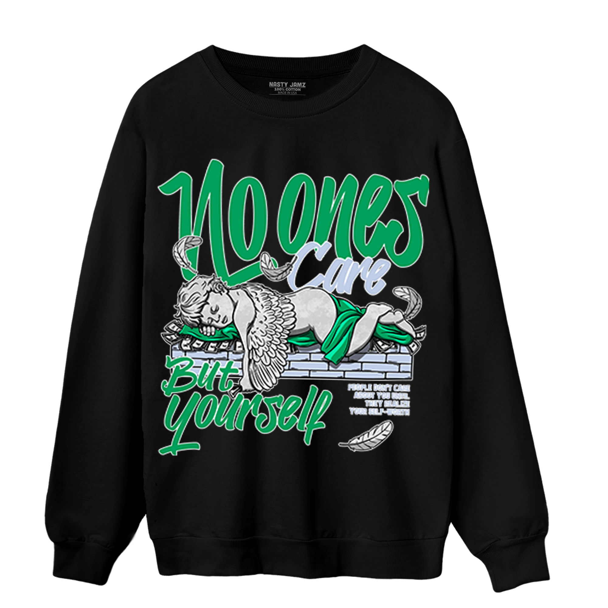 Lucky Green 5s Sweatshirt Match No Ones Care - NastyJamz