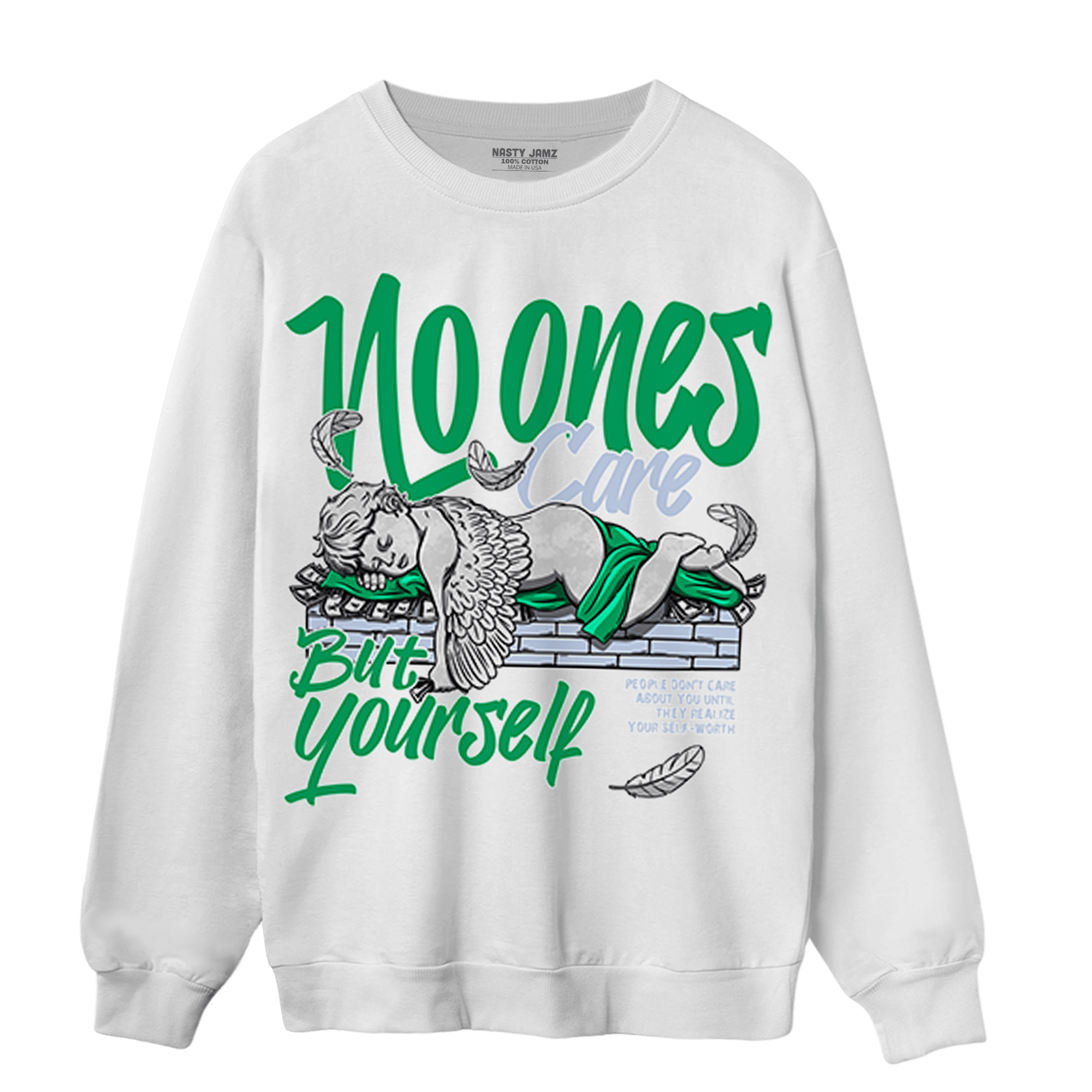 Lucky Green 5s Sweatshirt Match No Ones Care - NastyJamz