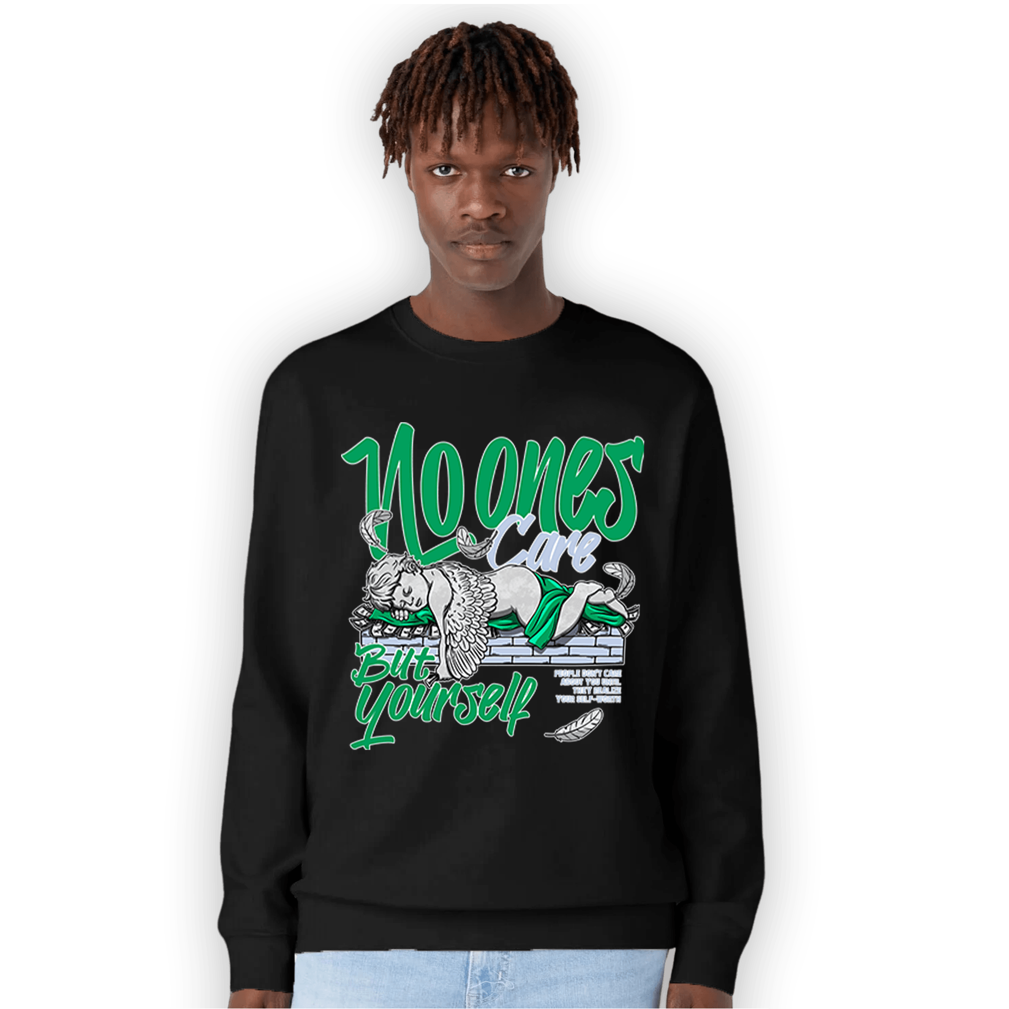 Lucky Green 5s Sweatshirt Match No Ones Care - NastyJamz