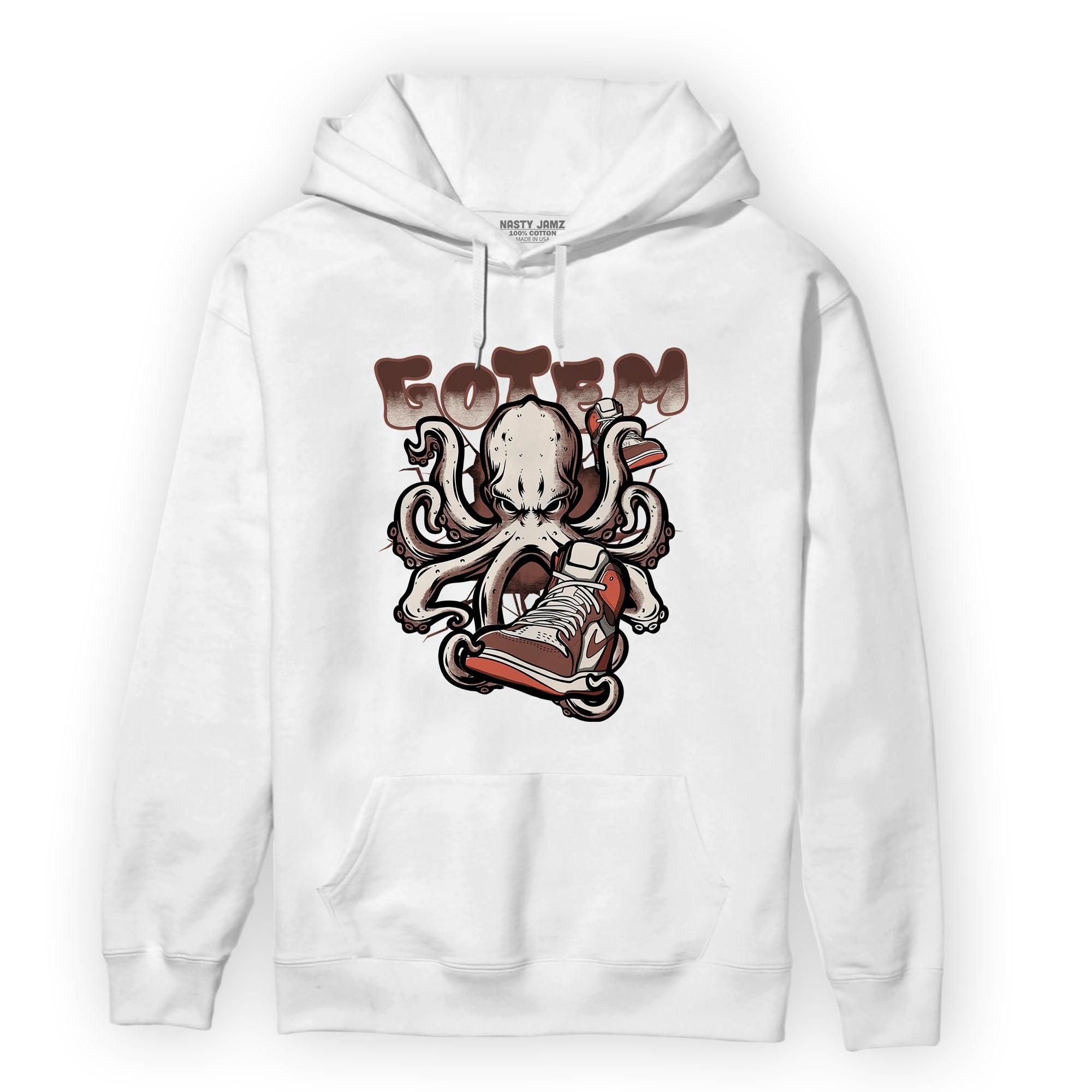 High OG Dusted Clay 1s Hoodie Match Octopus Got Em - NastyJamz