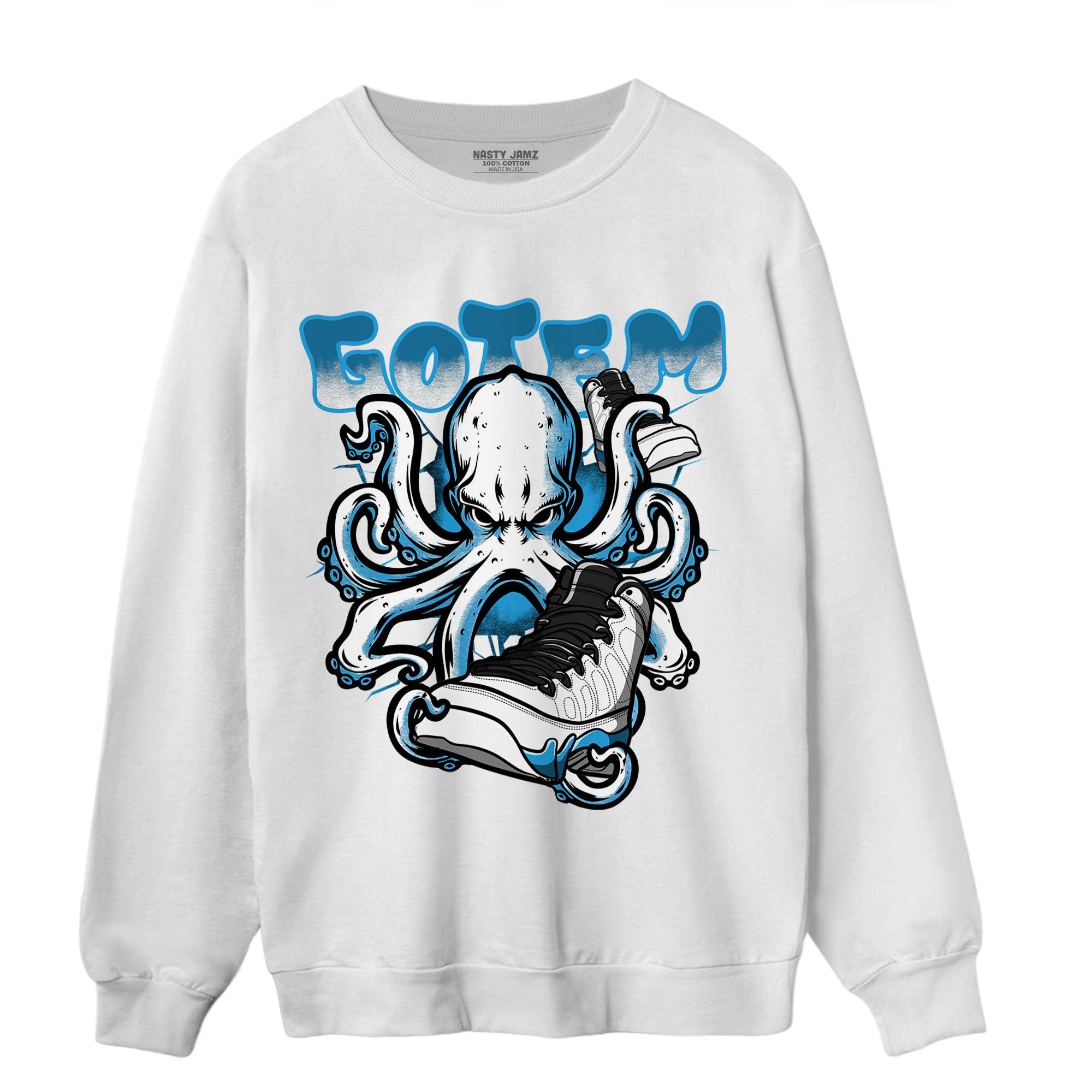 Powder Blue 9s Sweatshirt Match Octopus Got Em - NastyJamz