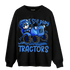 University Blue Toe 1s Sweatshirt Match Play With Tractors BER - NastyJamz