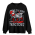 Bred Reimagined 4s Sweatshirt Match Play With Tractors BER - NastyJamz