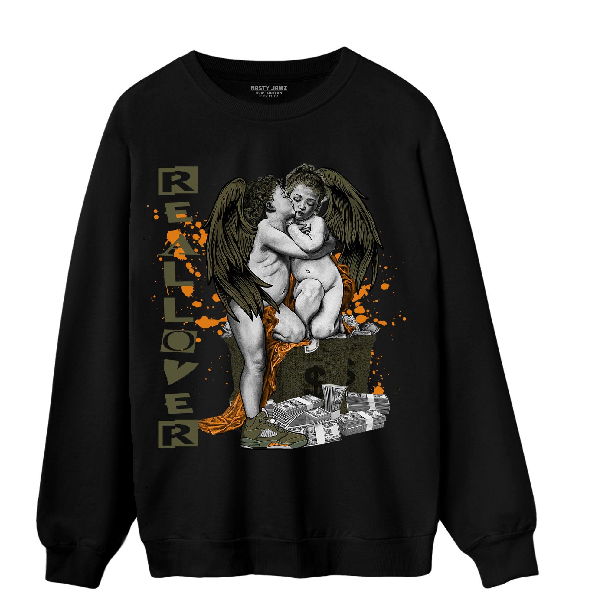 Olive 5s Sweatshirt Match Real Lover Angel - NastyJamz