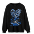 University Blue Toe 1s Sweatshirt Match Sneaker Love Sick - NastyJamz