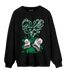 Lucky Green 3s Sweatshirt Match Sneaker Love Sick - NastyJamz