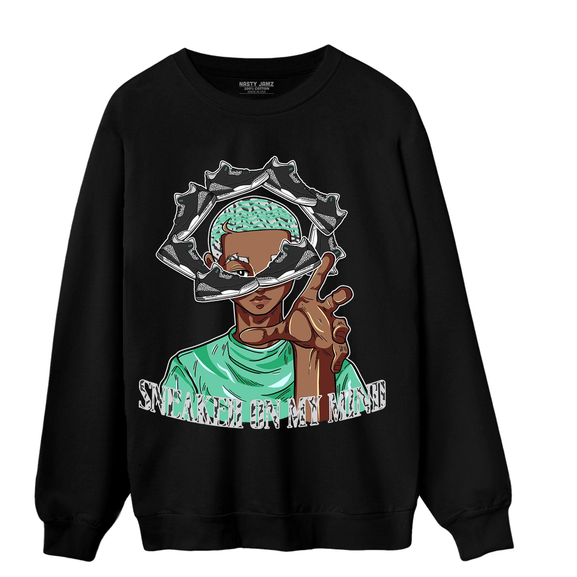 Green Glow 3s Sweatshirt Match Sneaker On My Mind - NastyJamz