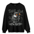 Fear Pack 3s Sweatshirt Match Take &