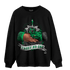 Lucky Green 3s Sweatshirt Match Trust No One Old School - NastyJamz