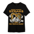 Wheat 13s T Shirt Match When Money Speaks BER - NastyJamz