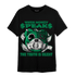 Celtic Lucky Green 1s T Shirt Match When Money Speaks Ber - NastyJamz