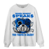Royal Reimagined 1s Sweatshirt Match When Money Speaks Ber - NastyJamz