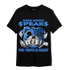 University Blue Toe 1s T Shirt Match When Money Speaks Ber - NastyJamz