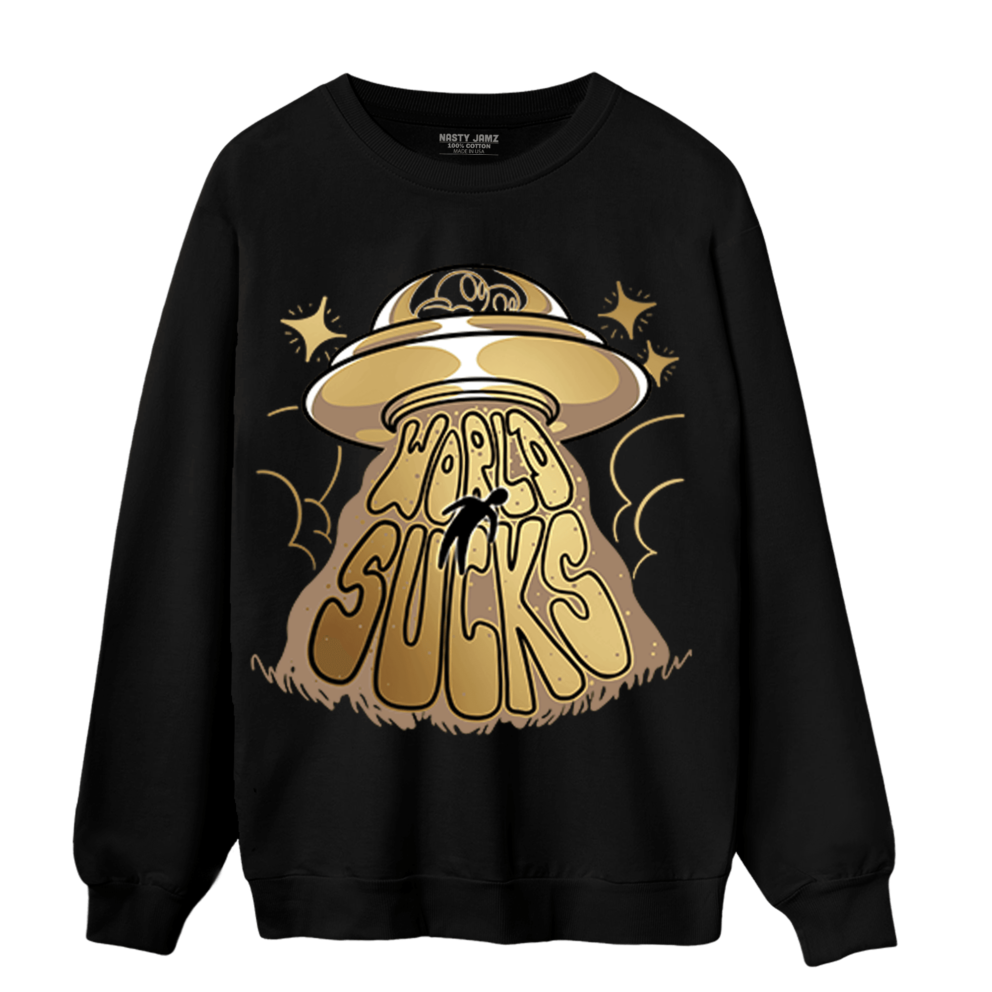 High OG Metallic Gold 1s Sweatshirt Match World Sucks - NastyJamz