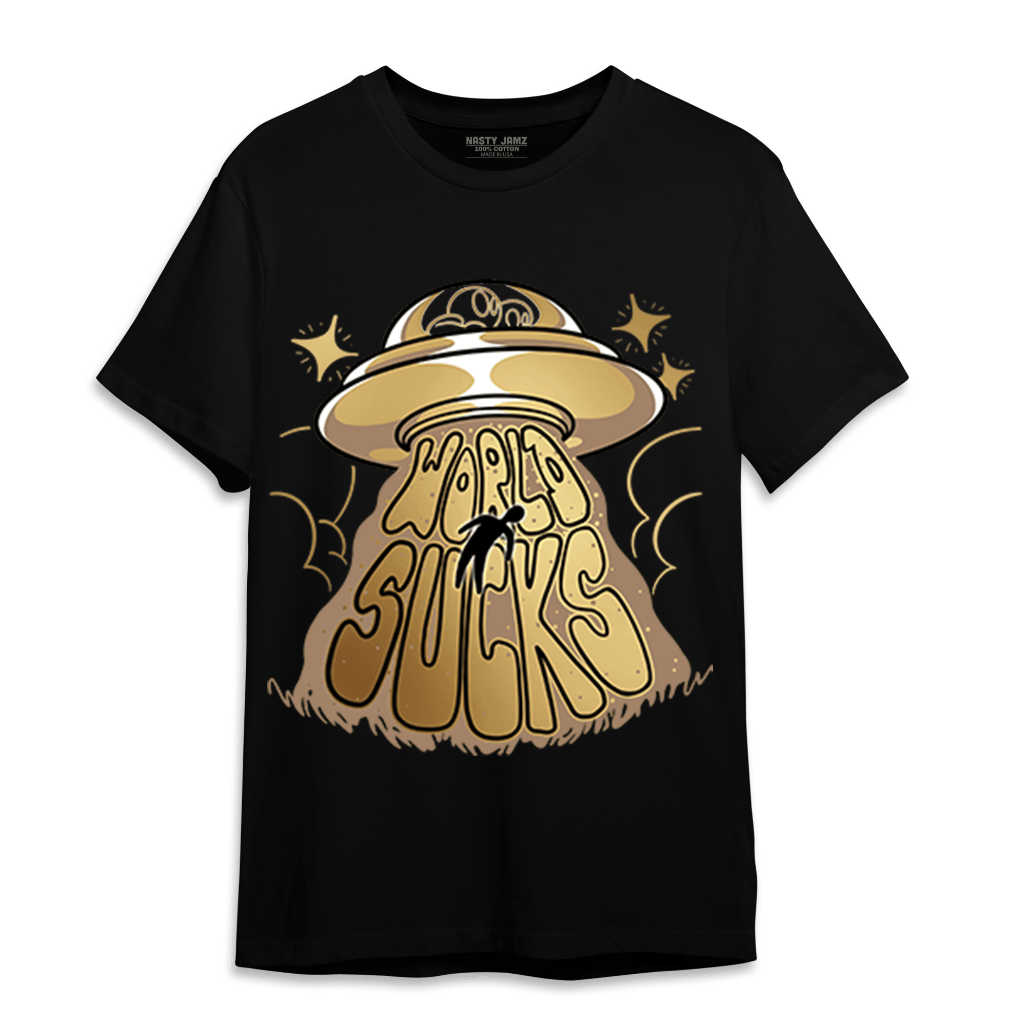 High OG Metallic Gold 1s T Shirt Match World Sucks - NastyJamz