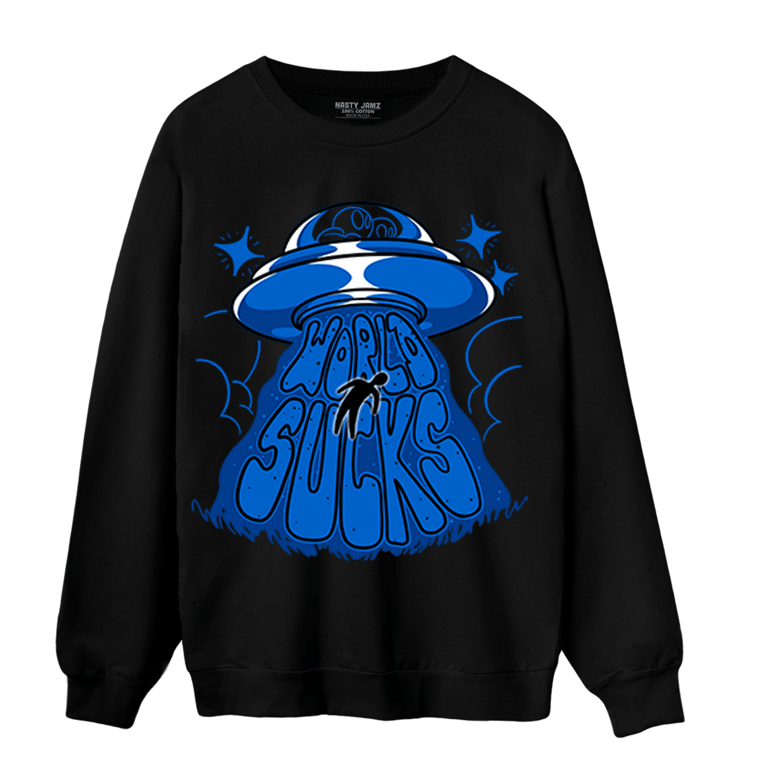 Royal Reimagined 1s Sweatshirt Match World Sucks - NastyJamz