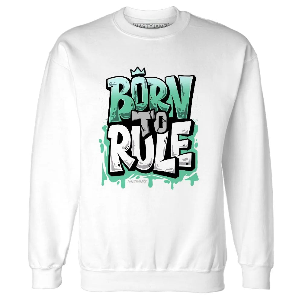 High-OG-Green-Glow-1s-NastyJamz-Sweatshirt-Match-Born-To-Rule