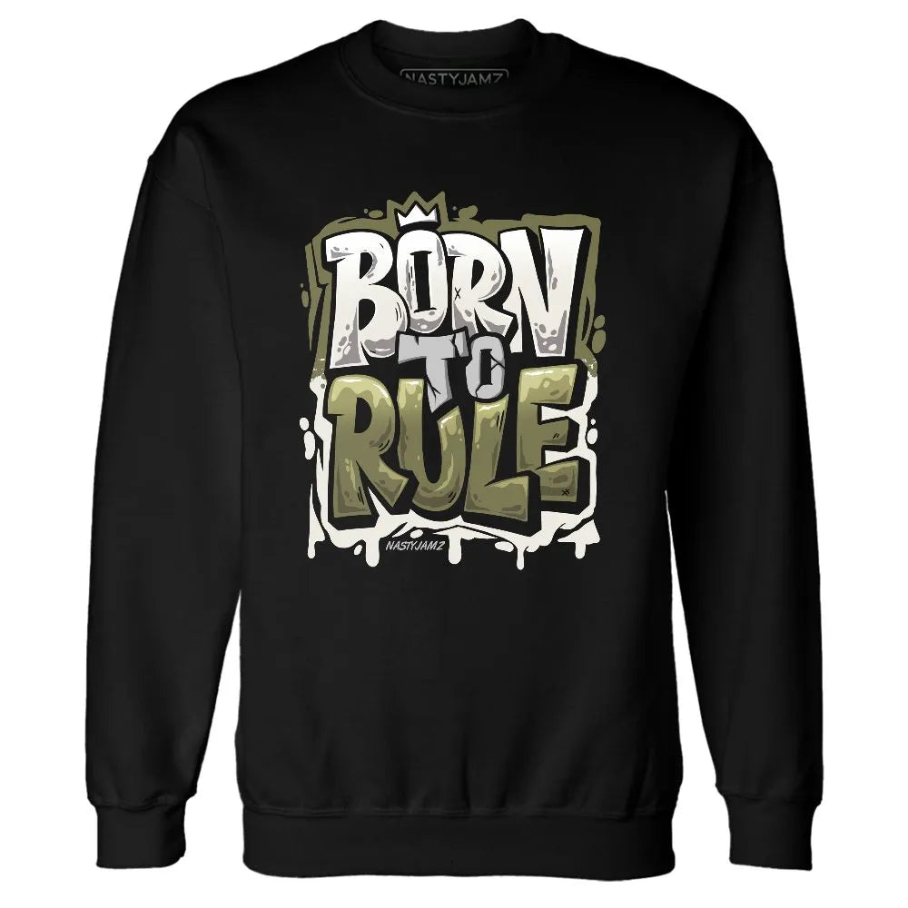 Medium-Olive-1s-NastyJamz-Sweatshirt-Match-Born-To-Rule