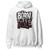 Burgundy-Crush-3s-NastyJamz-Hoodie-Match-Born-To-Rule
