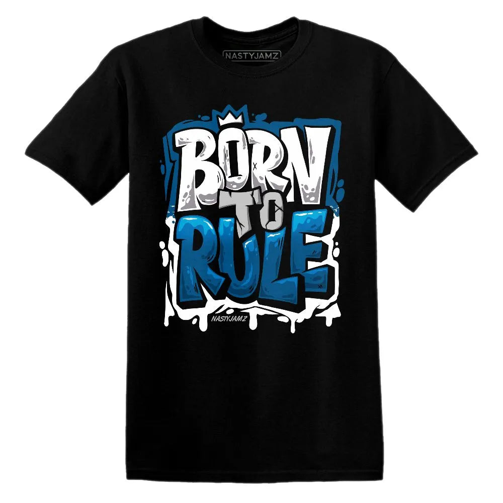 Born To Rule AJ 4 Industrial Blue NastyJamz Website T-Shirt 2D