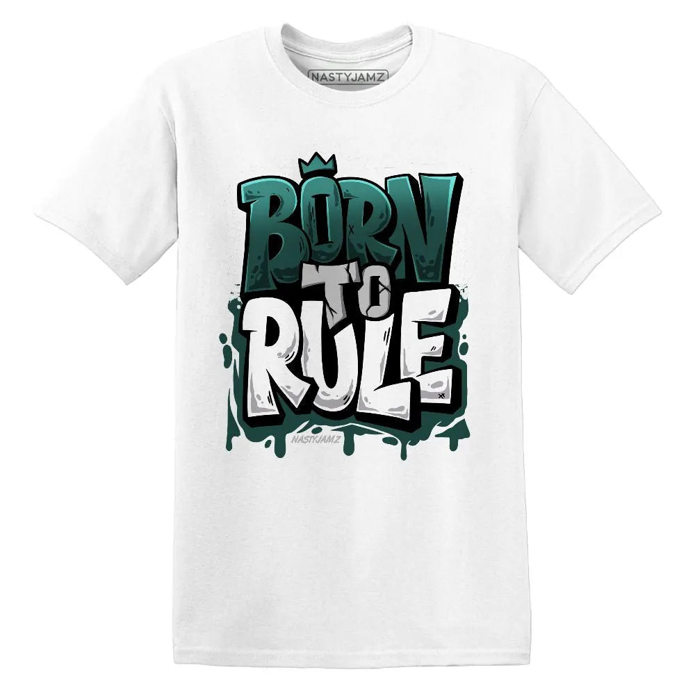 Born To Rule AJ 4 Oxidized Green NastyJamz Website T-Shirt 2D