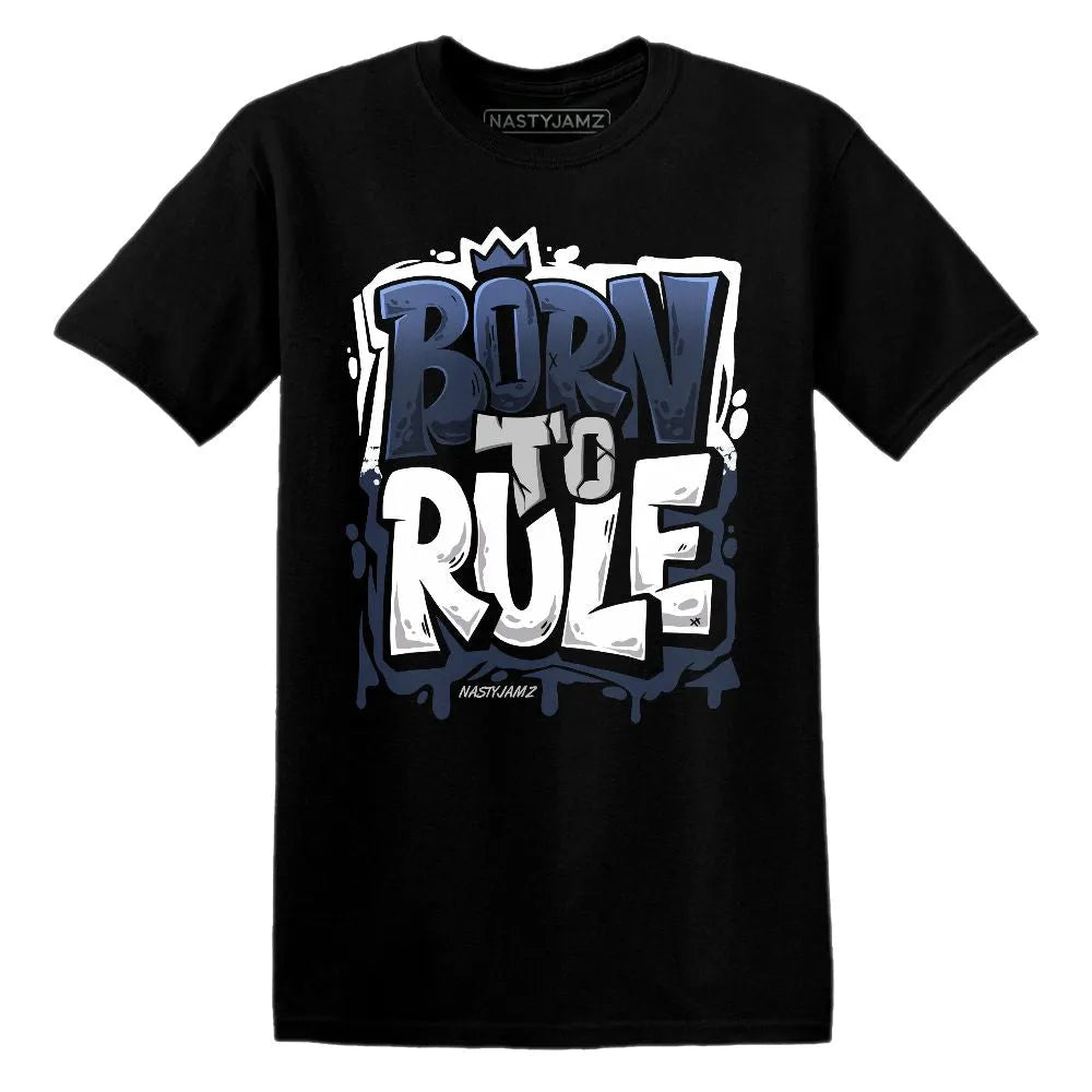 Born To Rule AJ 6 White Navy NastyJamz Website T-Shirt 2D