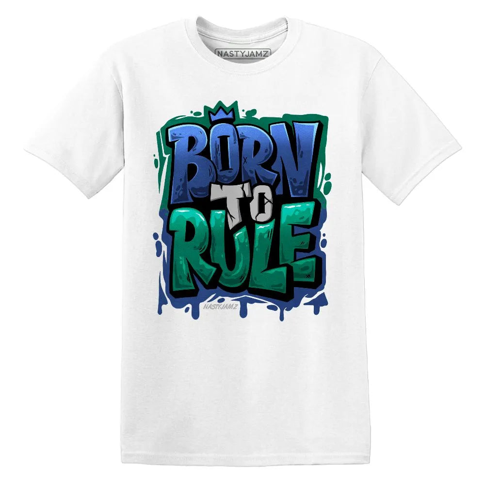 Born To Rule Dunk Royal Malachite NastyJamz Website T-Shirt 2D