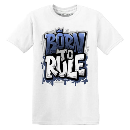 Born To Rule AJ 11 Low Diffused Blue NastyJamz Website T-Shirt 2D