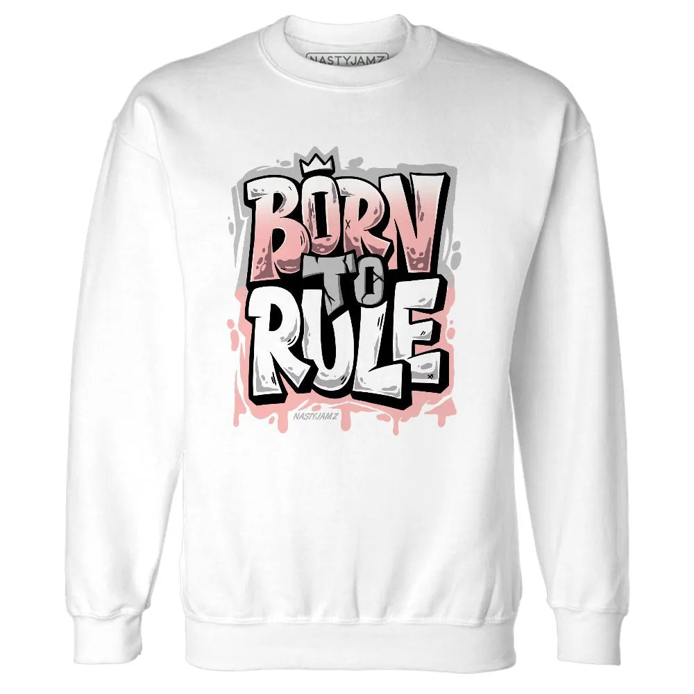 Low-Legend-Pink-11s-NastyJamz-Sweatshirt-Match-Born-To-Rule