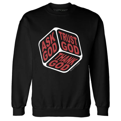 Black-Toe-Reimagined-1s-NastyJamz-Sweatshirt-Match-Trust-God