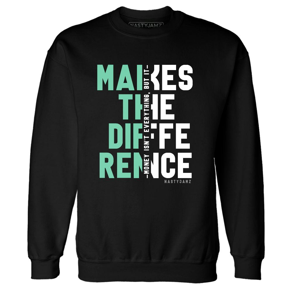 High-OG-Green-Glow-1s-NastyJamz-Sweatshirt-Match-Money-Makes-Difference