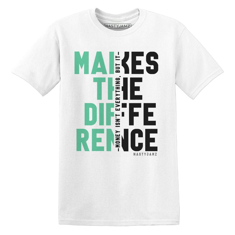 High-OG-Green-Glow-1s-NastyJamz-T-Shirt-Match-Money-Makes-Difference