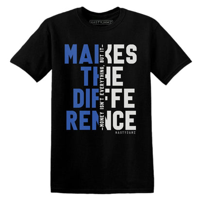 VaporMax-Game-Royal-Blue-NastyJamz-T-Shirt-Match-Money-Makes-Difference