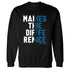Industrial-Blue-4s-NastyJamz-Sweatshirt-Match-Money-Makes-Difference