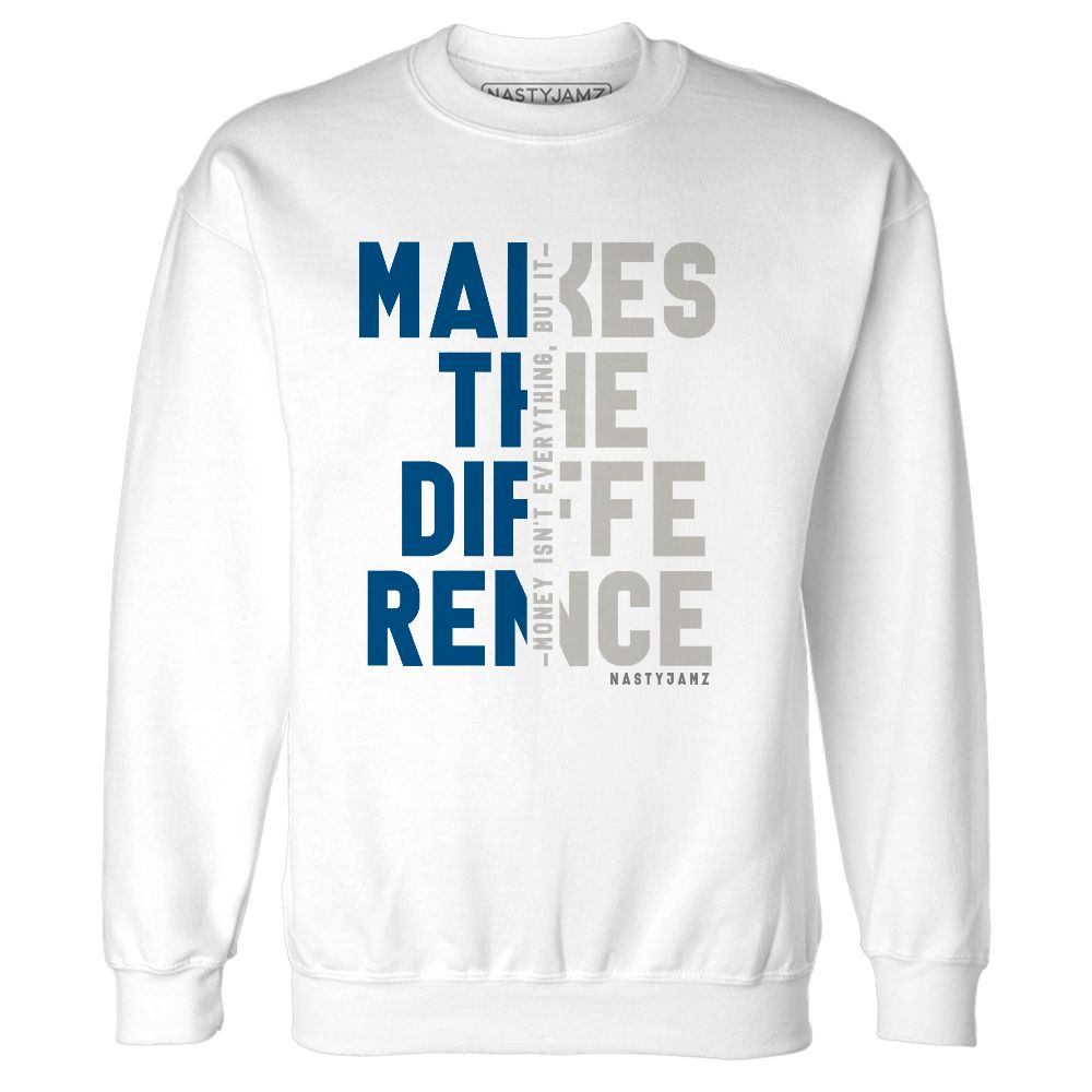 Industrial-Blue-4s-NastyJamz-Sweatshirt-Match-Money-Makes-Difference