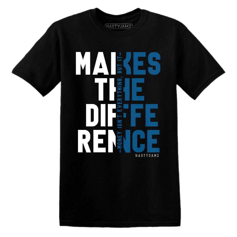 Industrial-Blue-4s-NastyJamz-T-Shirt-Match-Money-Makes-Difference