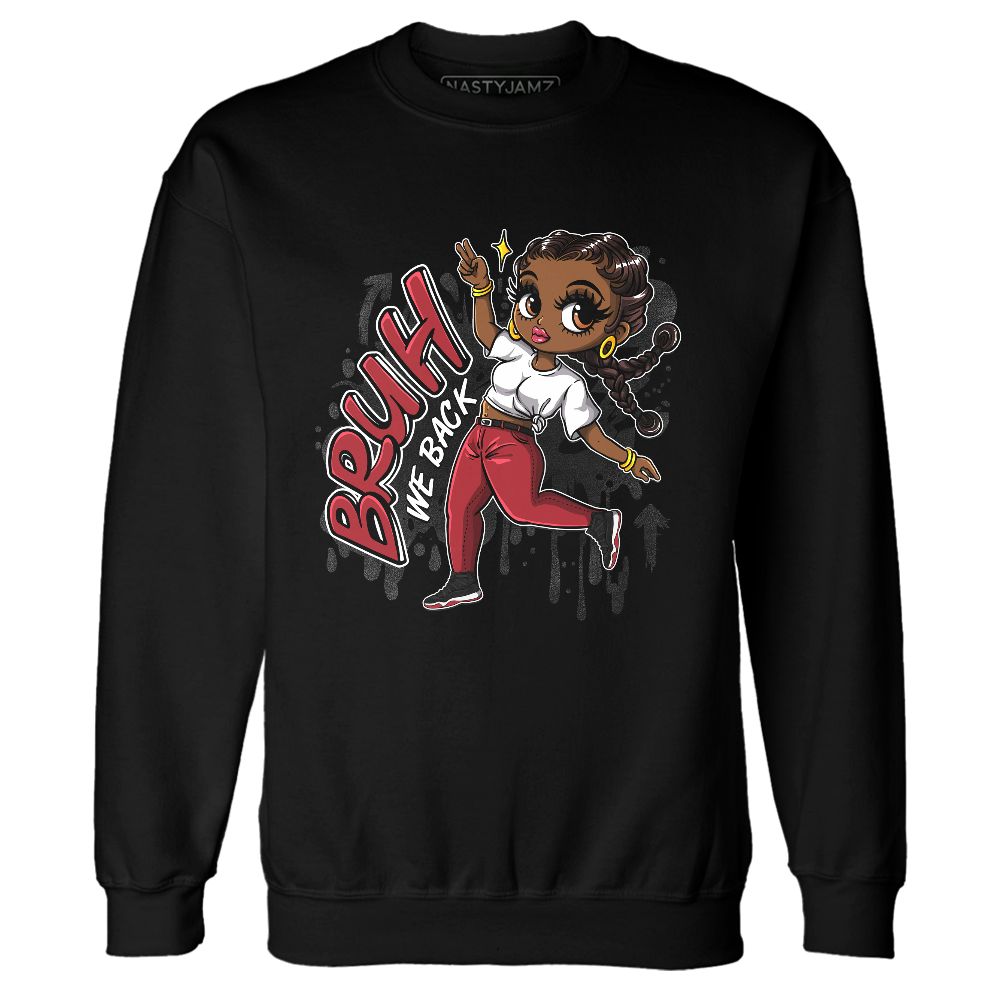 Bred-Velvet-11s-NastyJamz-Sweatshirt-Match-Bruh-We-Back-Girl