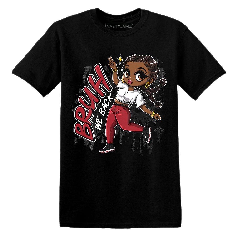 Bruh We Back Girl.AJ 11 Bred Velvet.NastyJamz Website T-Shirt 2D