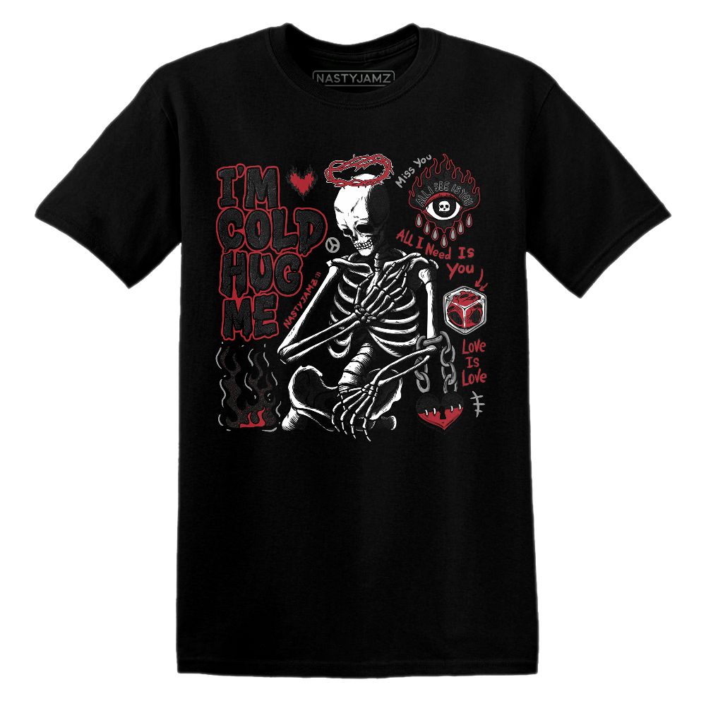Im Cold Hug Me.AJ 11 Bred Velvet.NastyJamz Website T-Shirt 2D