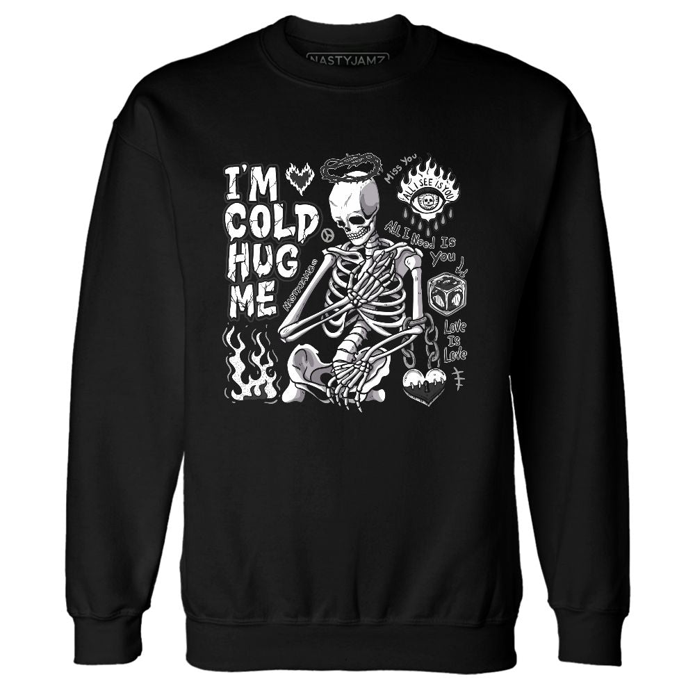 Black-Toe-14s-NastyJamz-Sweatshirt-Match-Im-Cold-Hug-Me