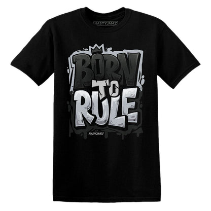 Born To Rule.AJ 3 Black Cement.NastyJamz Website T-Shirt 2D