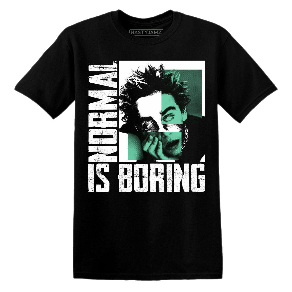 Green-Glow-1s-NastyJamz-T-Shirt-Match-Normal-Is-Boring